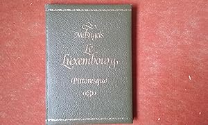 Le Luxembourg pittoresque - Das romantische Luxemburger Land