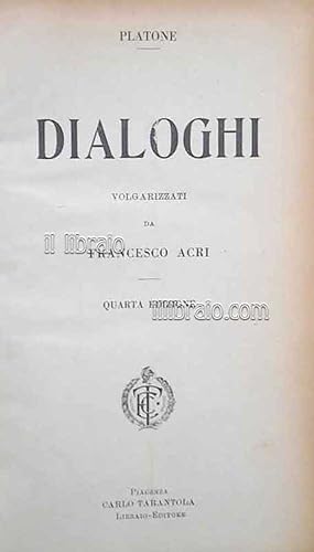 Dialoghi. Volgarizzati da Francesco Acri
