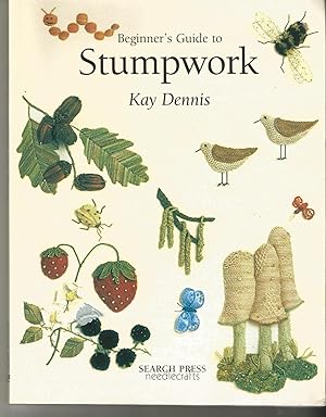 Beginner's Guide to Stumpwork ("Beginner's Guide to" series)