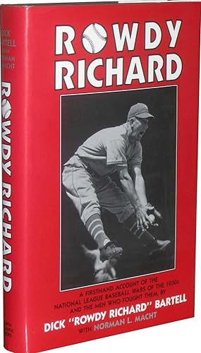 Rowdy Richard: A Firsthand Account of the National League Baseball Wars of the 1930's and the Men...
