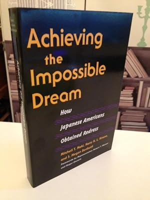 Achieving The Impossible Dream: how Japanese Americans obtained redress