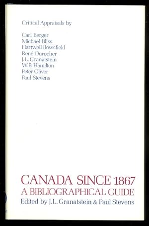 CANADA SINCE 1867: A BIBLIOGRAPHICAL GUIDE.