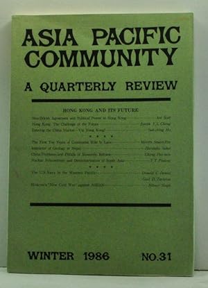 Asia Pacific Community: A Quarterly Review (Winter 1986, No. 31): Hong Kong and Its Future