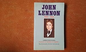 John Lennon 1940-1980. L'homme, sa musique, la tragédie