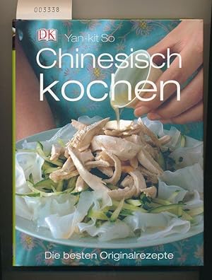 Chinesisch kochen - Die besten Originalrezepte