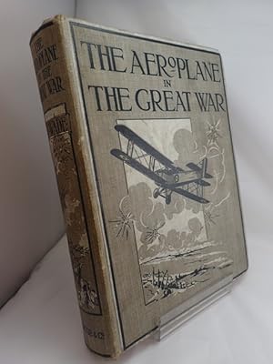 The Aeroplane in the Great War: a Record of Its Achievements