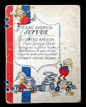 Young America Serves; This Defend America Coin Savings Book is Designed to Afford Young Americans...