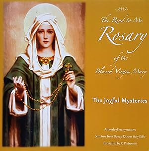 The Read To Me Rosary of the Blessed Virgin Mary: The Joyful Mysteries
