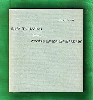 The Indians in the Woods. Limited Edition, This Copy Signed, Presentation. With Publisher's Promo...