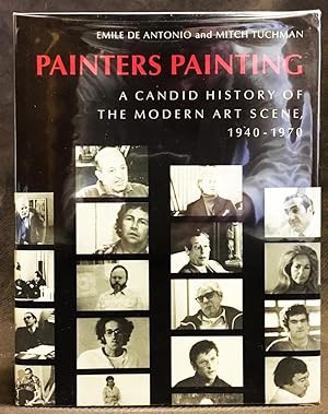 Painters Painting: A Candid History of The Modern Art Scene, 1940 - 1970