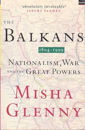 The Balkans 1804 - 1999: Nationalism, War and the Great Powers