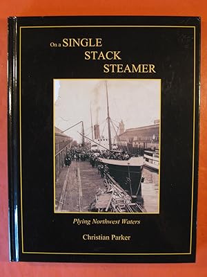 Single Stack Steamer: Plying Northwest Waters