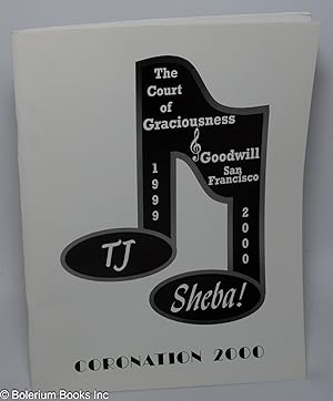 San Francisco Coronation 2000: The Court of Graciousness & Goodwill, San Francisco; TJ, Sheba! 19...