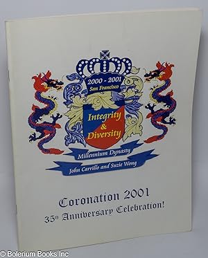 Coronation 2001: Integrity & diversity; 35th Anniversary Celebration! 2000-2001 San Francisco