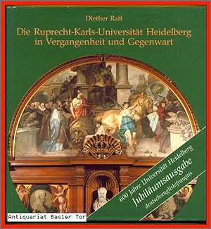 Die Ruprecht-Karls-Universität Heidelberg in Vergangenheit und Gegenwart.
