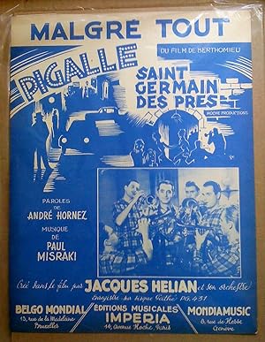 Malgré tout du film Pigalle Saint-Germain-des-prés, créé dans le film par Jacques Helian