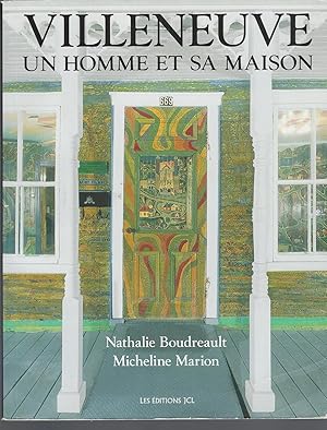 Villeneuve Un homme et sa maison