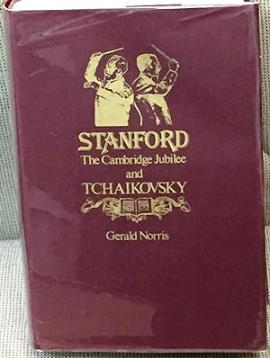 Stanford, the Cambridge Jubilee and Tchaikovsky