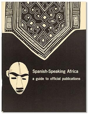 Spanish-Speaking Africa: A Guide to Official Publications