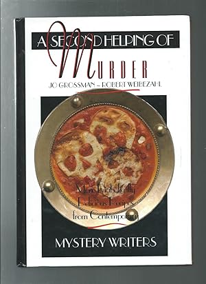 Second Helping of Murder, A: More Diabolically Delicious Recipes from Contemporary Mystery Writers