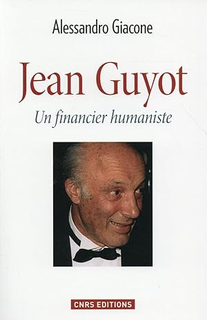 Jean Guyot ; un financier humaniste