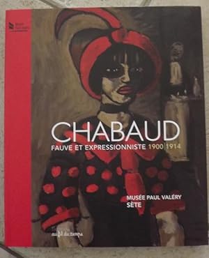 Chabaud, fauve et expressionniste 1900-1914