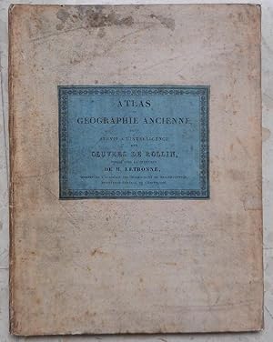 Atlas de géographie ancienne pour servir à l'intelligence des oeuvres de Rollin.