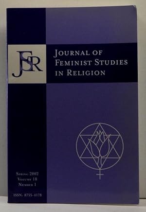 Journal of Feminist Studies in Religion, Volume 18, Number 1 (Spring 2002)