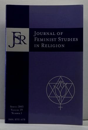 Journal of Feminist Studies in Religion, Volume 19, Number 1 (Spring 2003)