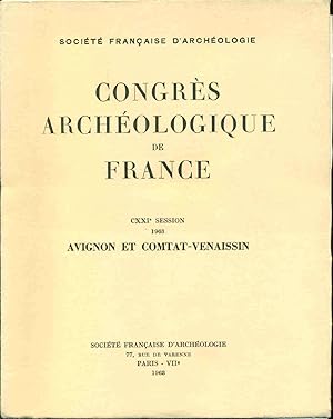 Congrès Archéologique de France: CXXIe session :AVIGNON ET COMTAT VENAISSIN