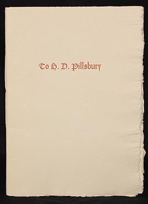 [Grabhorn Press] TO H. D. PILLSBURY