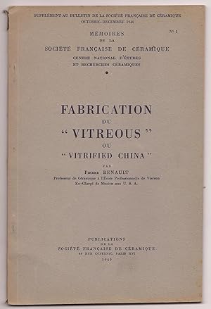 Fabrication du "VITREOUS" ou "VITRIFIED CHINA"