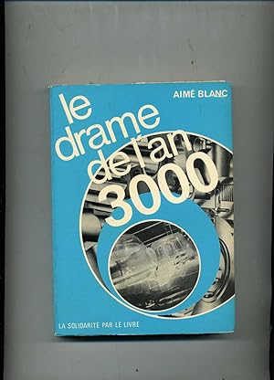 LE DRAME DE L'AN 3000. Préface de Pierre Jeantoux. Illustrations de A. Tomaselli.