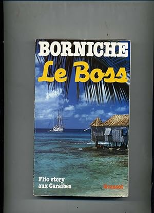 LE BOSS. Flic Story aux Caraïbes