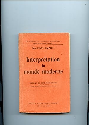 INTERPRÉTATION DU MONDE MODERNE. Préface de Ferdinand Brunot