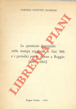 La questione femminile nella stampa reggiana di fine '800 e i periodici per le donne a Reggio (18...