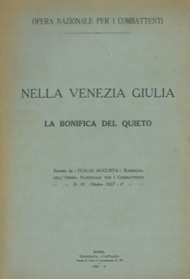 Nella Venezia Giulia. La bonifica del Quieto.