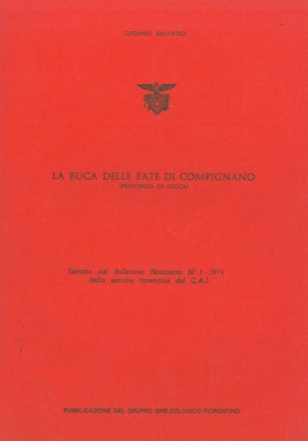 La Buca delle Fate di Compignano (provincia di Lucca) .