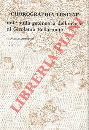  Chorographia Tusciae  note sulla geometria della carta di Girolamo Bellarmato.