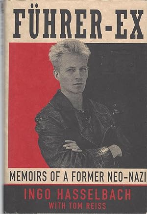 Fuhrer-ex: Memoirs Of A Former Neo-nazi