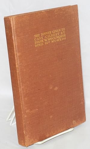 Dinner Given to Cass Gilbert, Architect by Frank W. Woolworth F. Hopkinson Smith Presiding