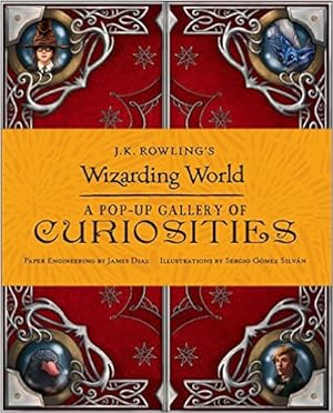 J.K. Rowling's Wizarding World: A Pop-Up Gallery of Curiosities