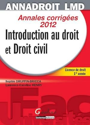 introduction au droit et droit civil ; licence de droit, 1ère année ; annales corrigées 2012 (13e...