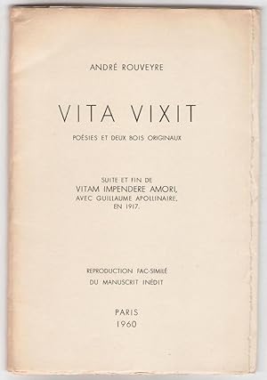 Vita Vixit. Poésies et deux bois originaux. Suite et fin de Vitam impendere amori, avec Guillaume...