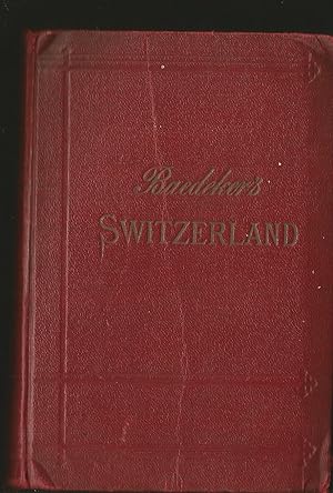 Switzerland Together with Chamonix and the Italian Lakes. Handbook for Travellers