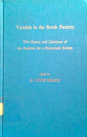 Vandals in the Bomb Factory: The History and Literature of the Students for a Democratic Society