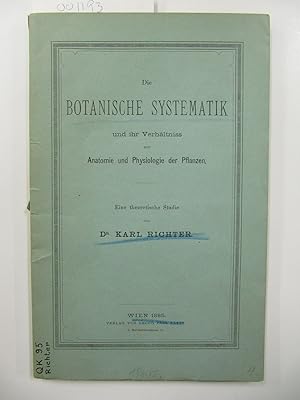 Die Botanische Systematik und ihr Verhaltniss zur Anatomie und Physiologie der Pflanzen