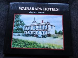 Wairarapa hotels past and present : a photographic journey