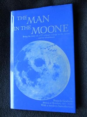 The Man in the Moone or A discourse of a votage thither by Domingo Gonsales, Thy Speedy Messenger