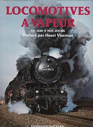 Locomotives à Vapeur de 1820 à nos jours